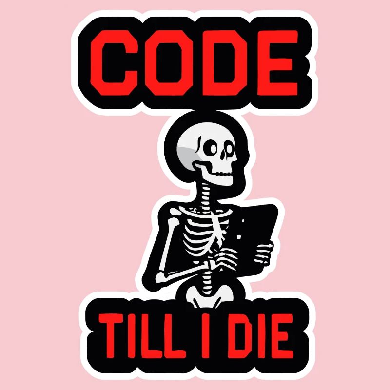 Skeleton with computer CODE TILL I DIE