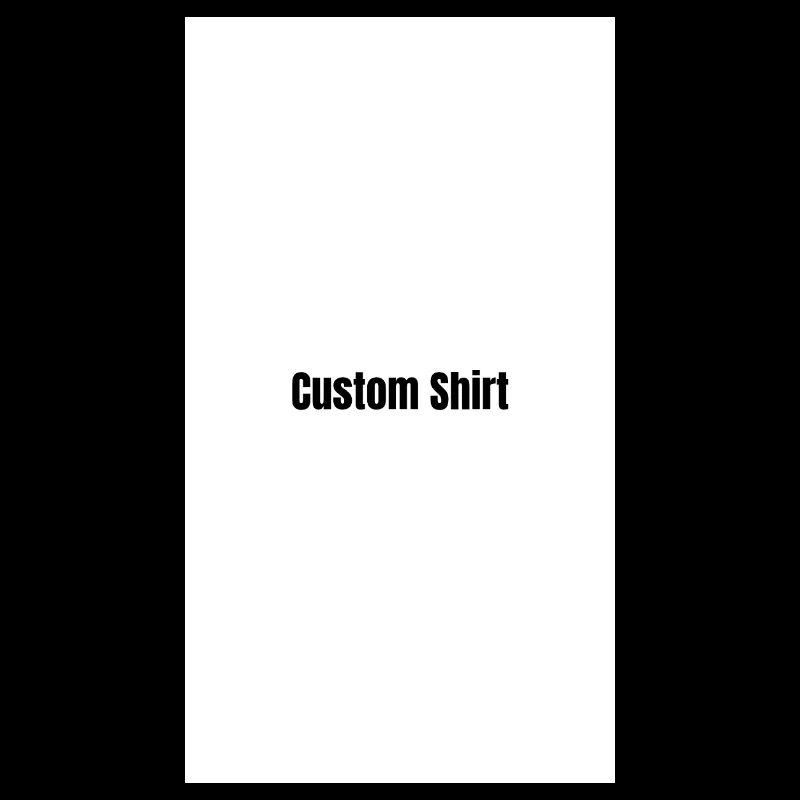 Custom Shirt