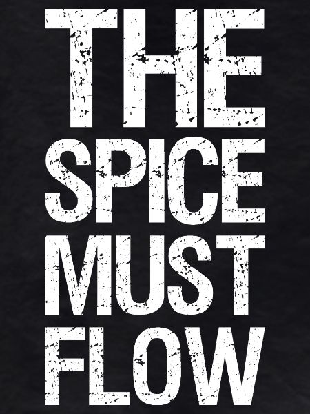 the spice must flow
