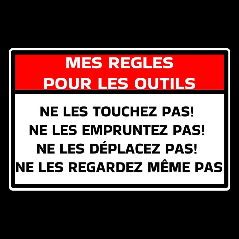 Mes règles pour les outils
