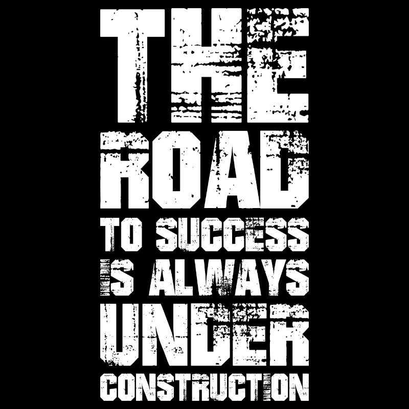 The road to success is always under construction