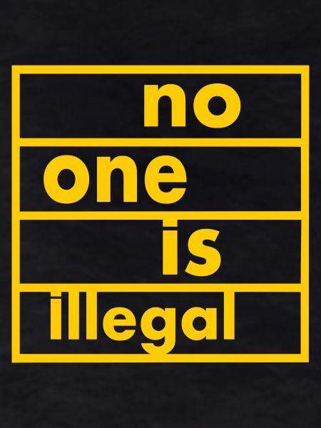 No one is illegal