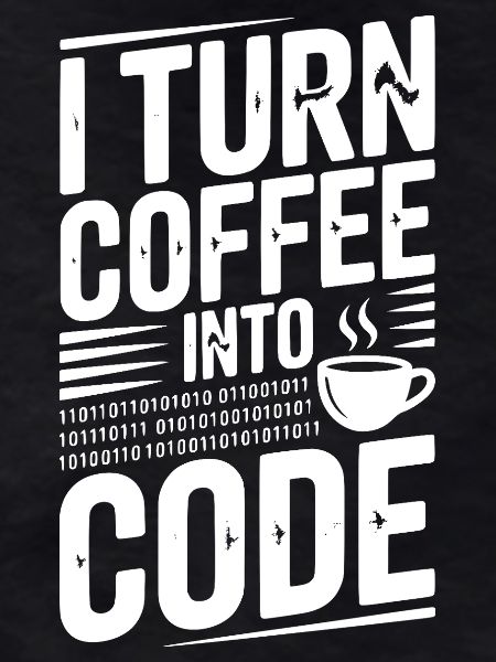 I Turn Coffee Into Code