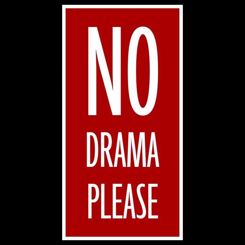 No Drama Please Rest Relaxation Relax Chill Fun