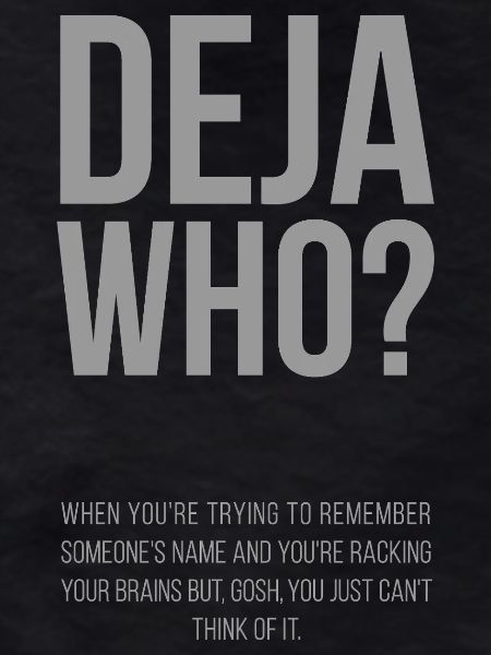 Deja Who? incl. Definition
