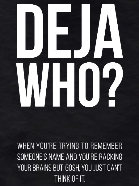 Deja Who? incl. Definition