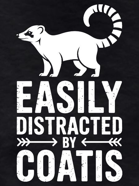 Coatis Sayings Funny Coatis Gift