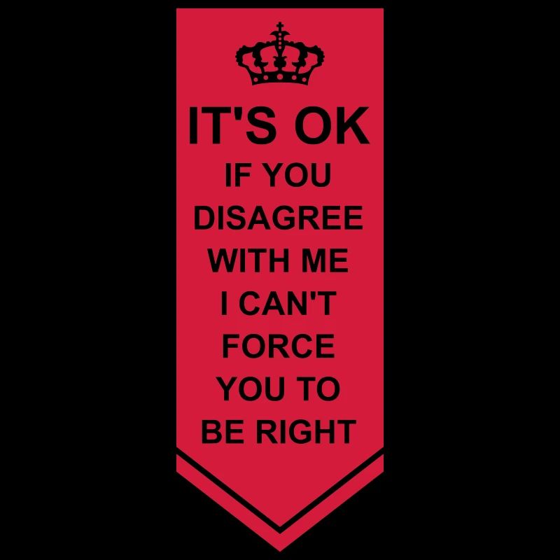 Vous n’êtes pas d’accord avec moi