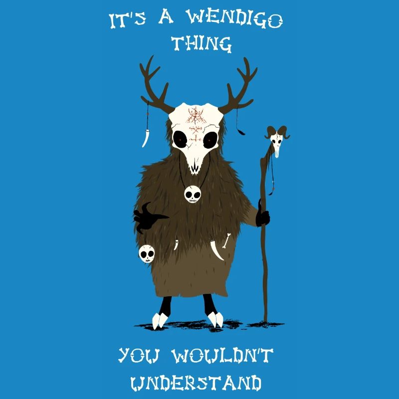 C’est un truc de Wendigo