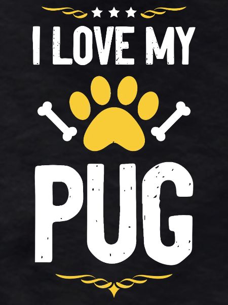 I love my Pug