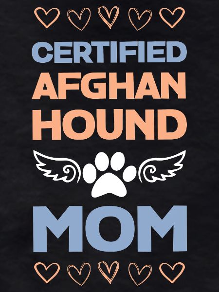 Certified Afghan Hound Mom