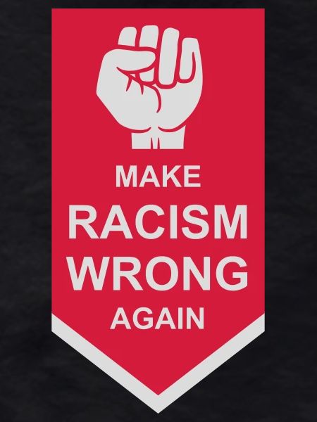 make racism wrong again