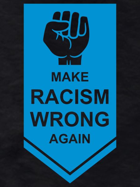 make racism wrong again