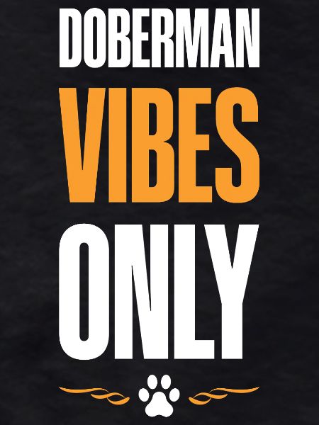 Dobermann Vibes Only
