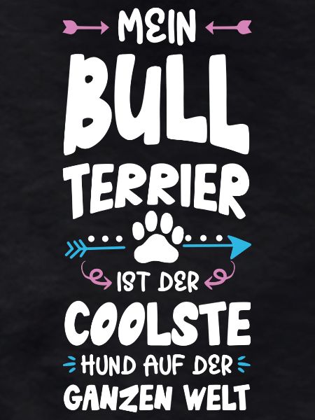 Bull Terrier Dog Saying