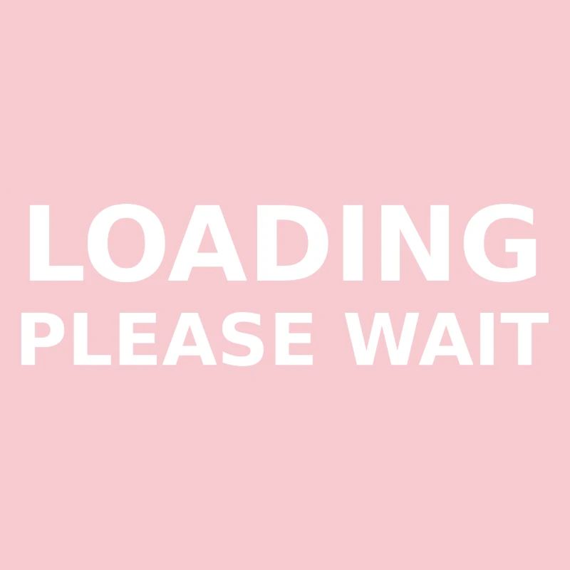 LOADING – PLEASE WAIT