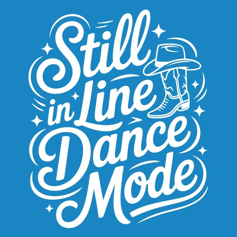 Always in Line Dance Mode LInedance Design