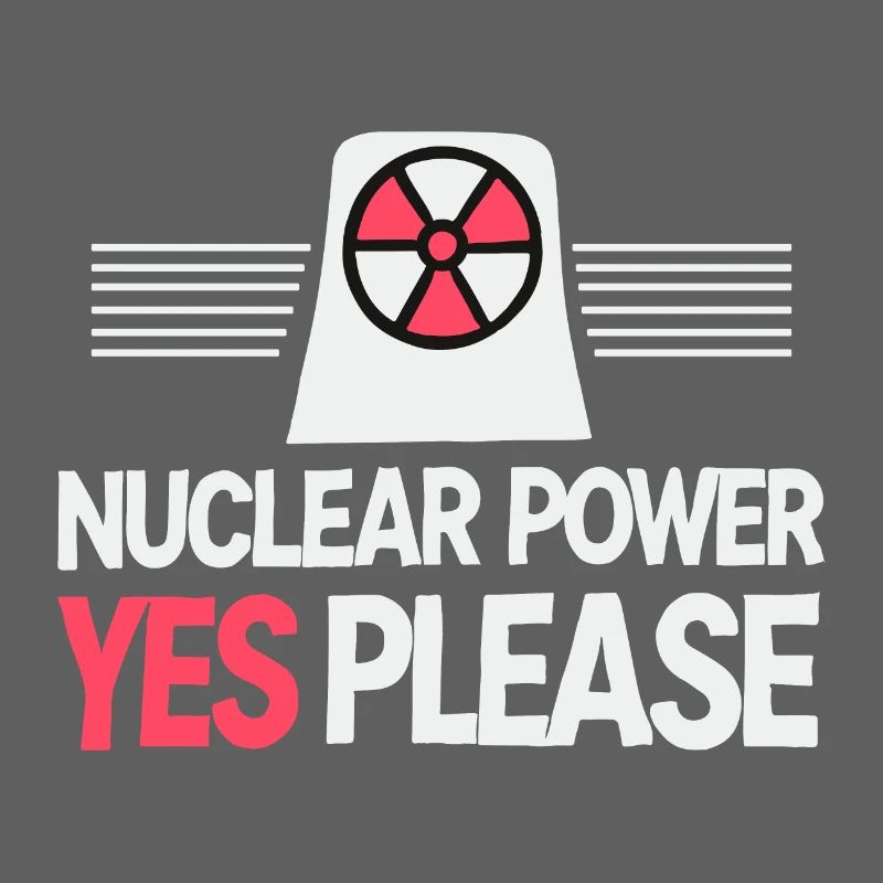 Nuclear Power Yes Please - Pro Clean Energy