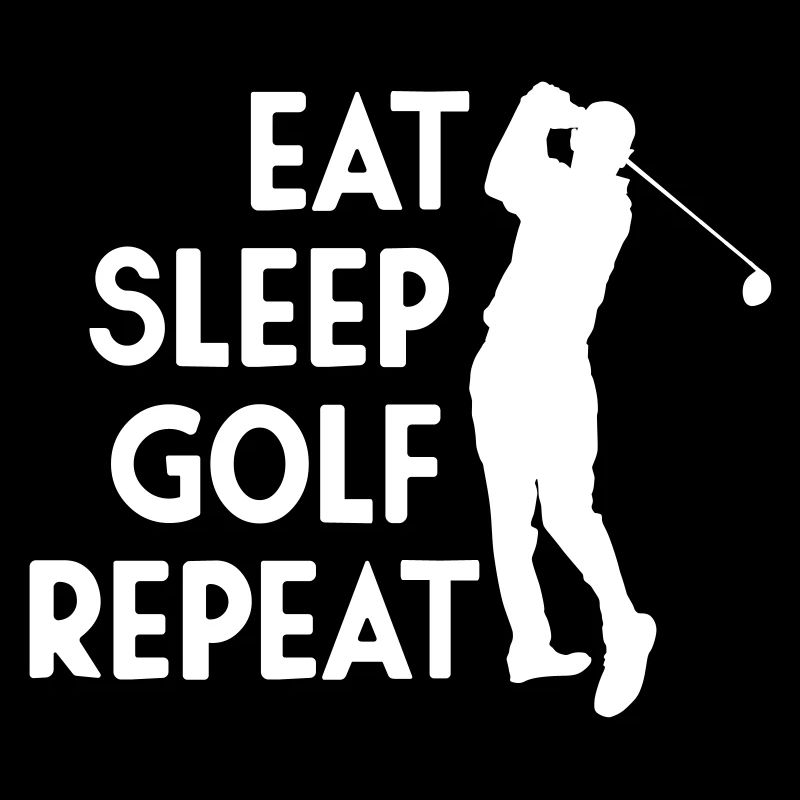 Eat Sleep Golf Repeat