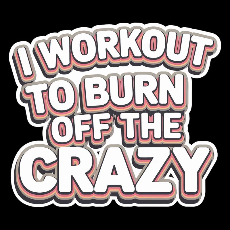 I Workout To Burn Off The Crazy 11
