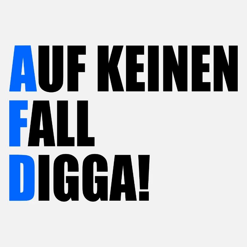 Afd Auf keinen fall digga