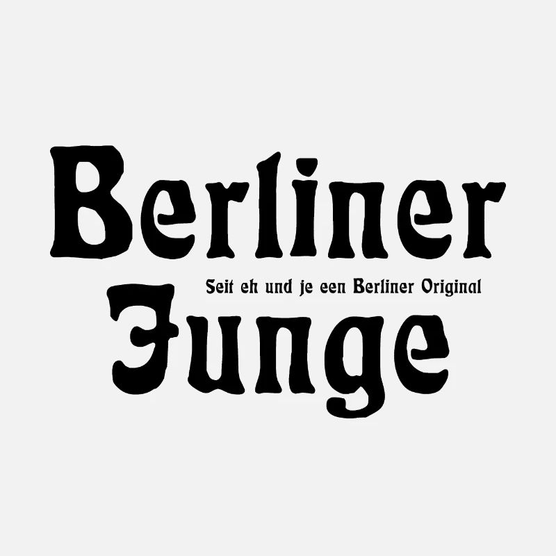 Berliner Junge - Cooler Spruch - Berlin - Germany