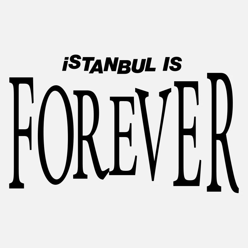 Istanbul is Forever