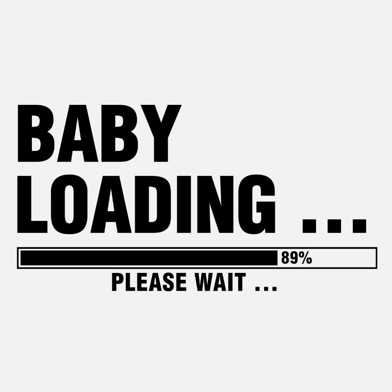 BABY LOADING... PLEASE WAIT ...