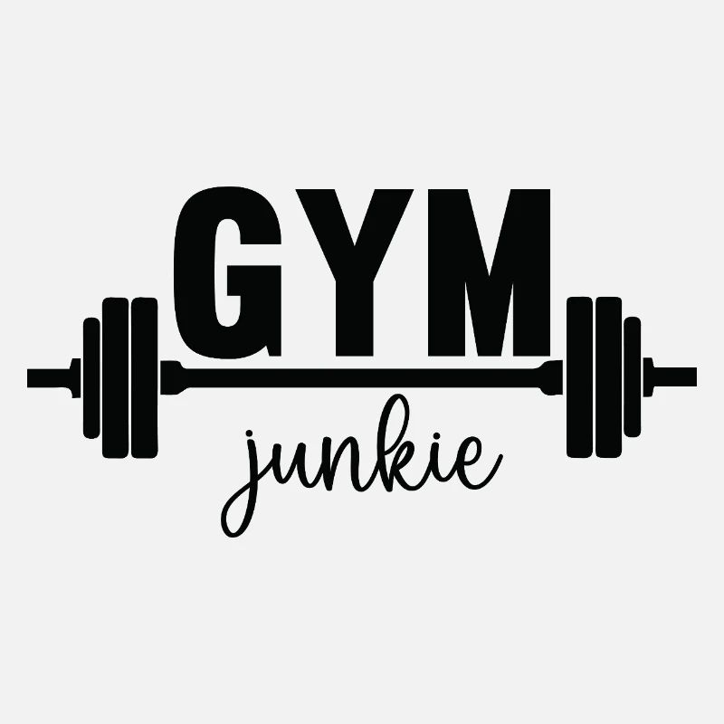 Gym junkie