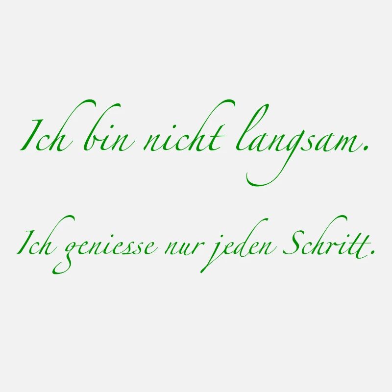 ich bin nicht langsam