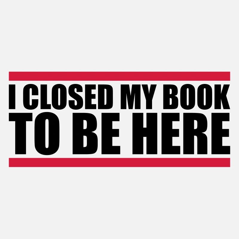 I closed my book