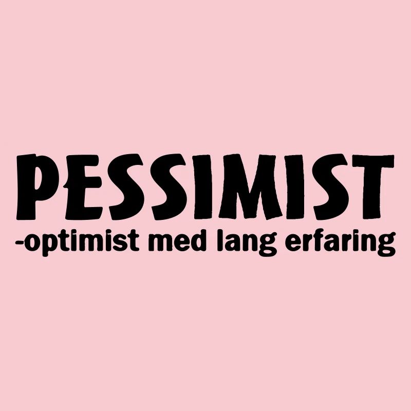 pessimist optimist with long experience