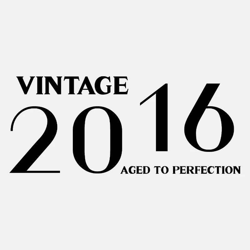 Vintage 2016 aged to perfection