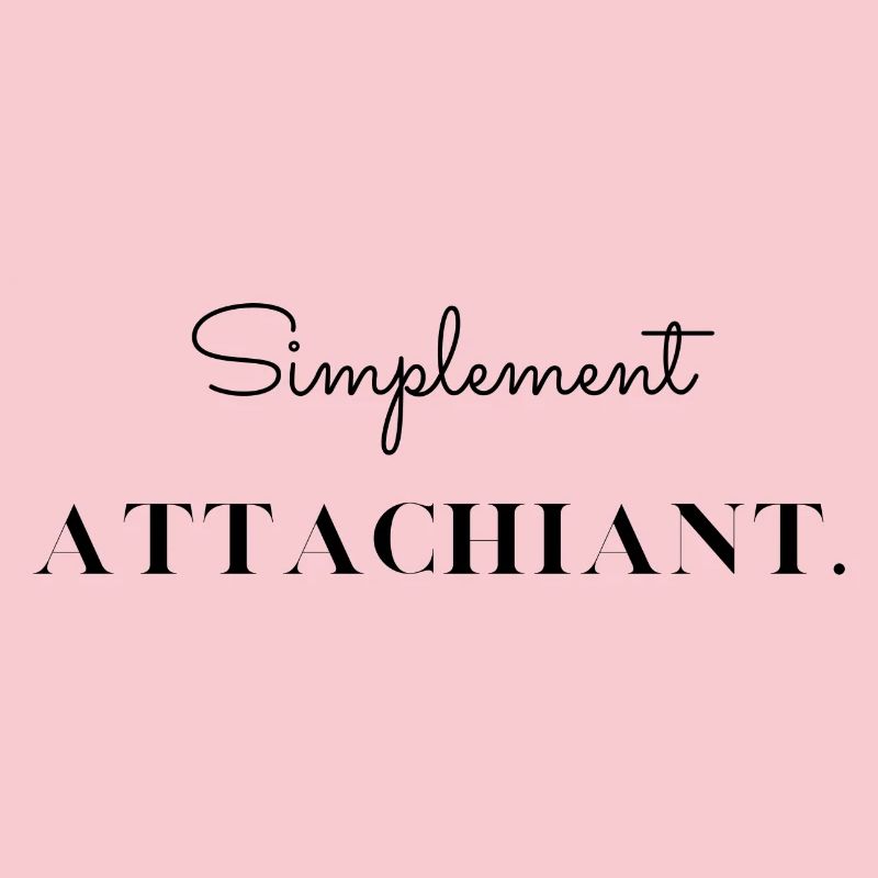 Simplement attachiant