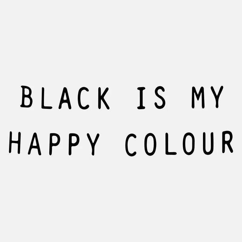 le noir est ma couleur heureuse