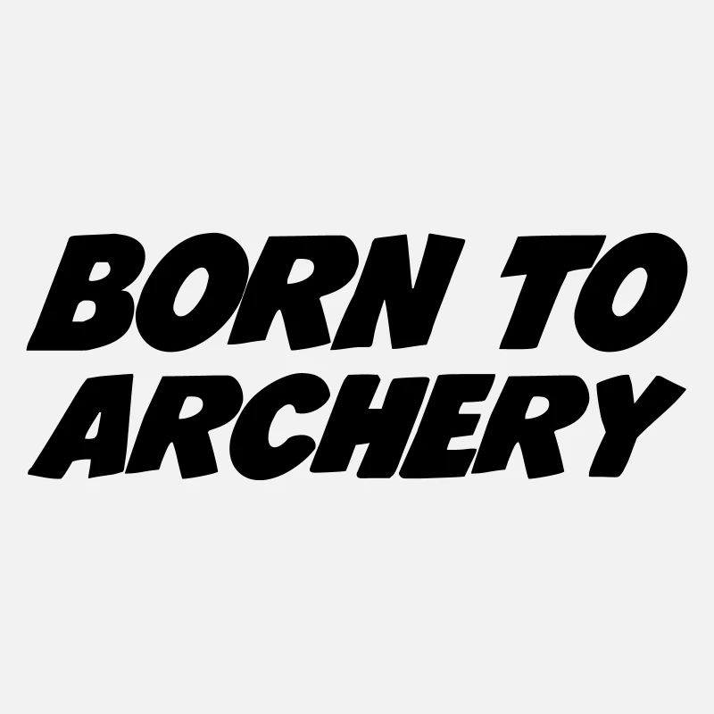 Born to Archery