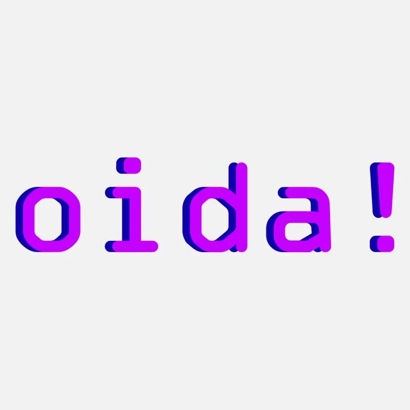 oida!