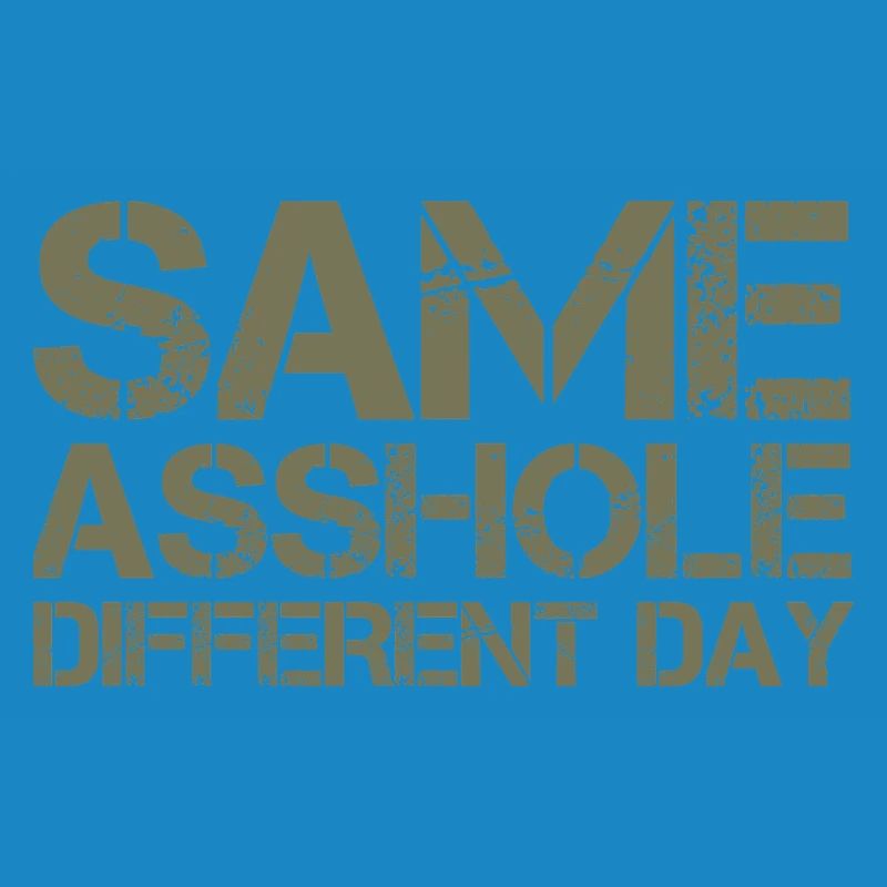 Same Asshole, different day