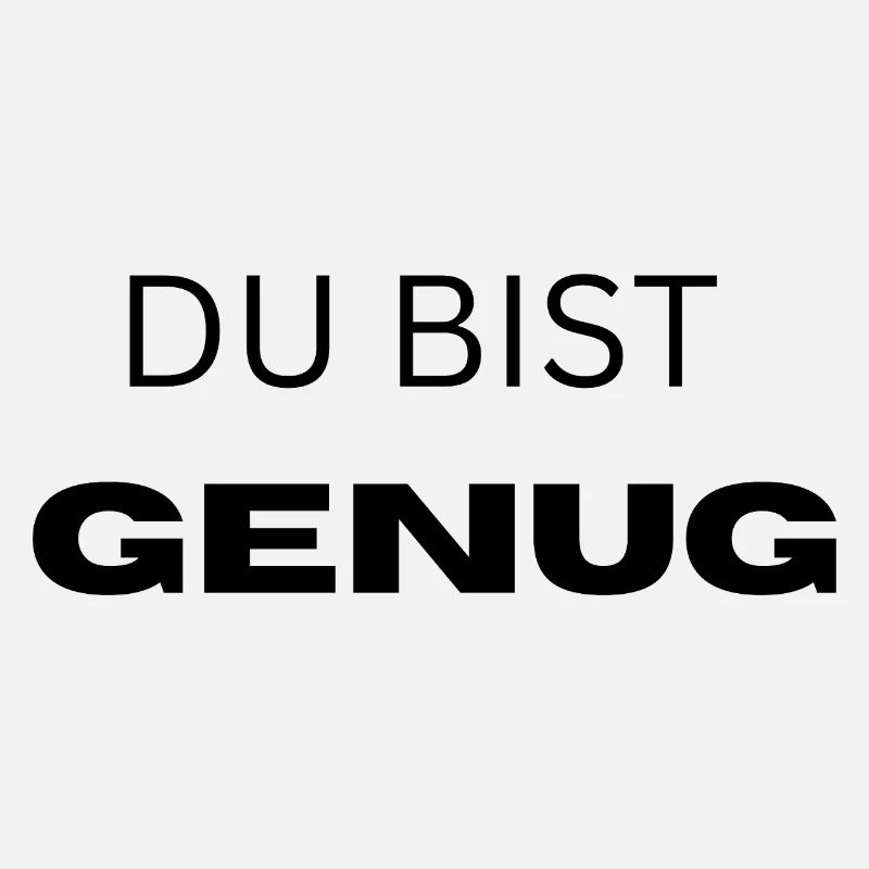 Du bist genug