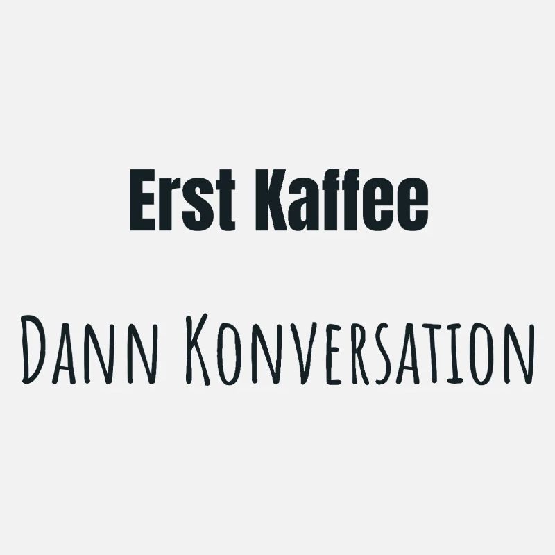 Erst Kaffee bitte