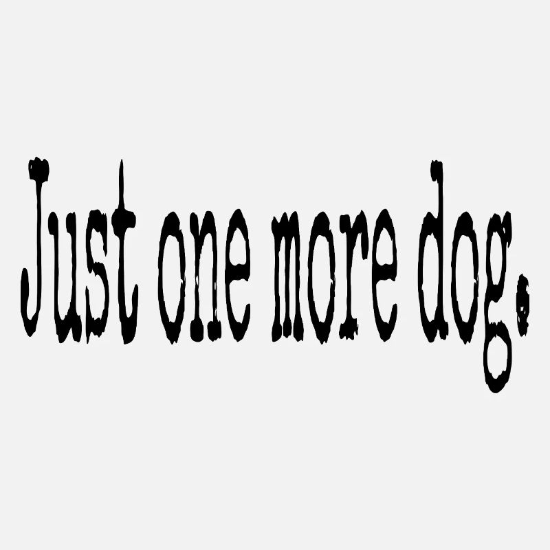Juste un chien de plus – Typographie pure