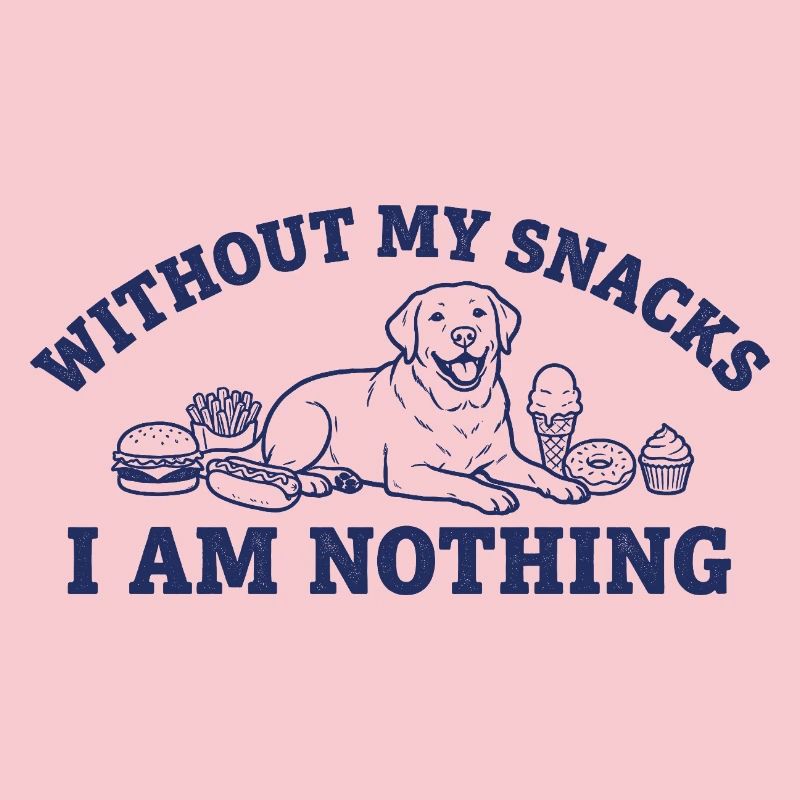Snack Lover: I'm nothing without snacks