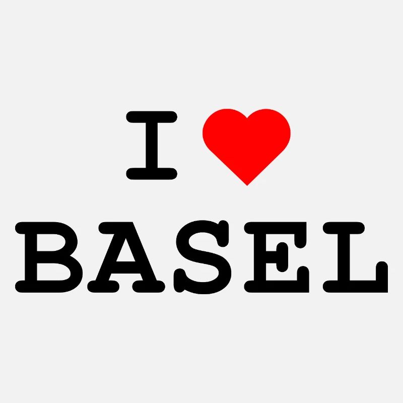 I love Basel - Ich liebe Basel