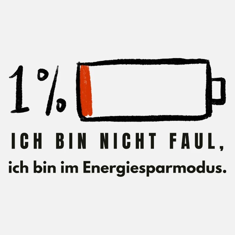 I'm Not Lazy - Power Saving Mode Funny Spr