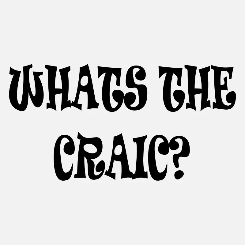 What’s the Craic?