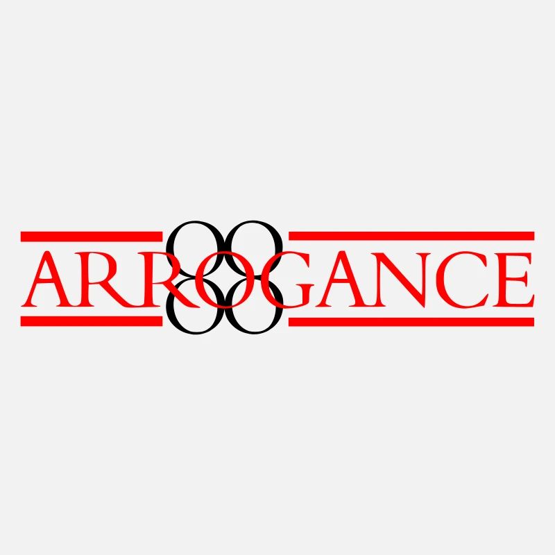 Arrogance