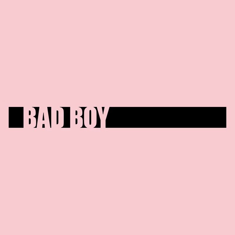 Bad Boy Saying
