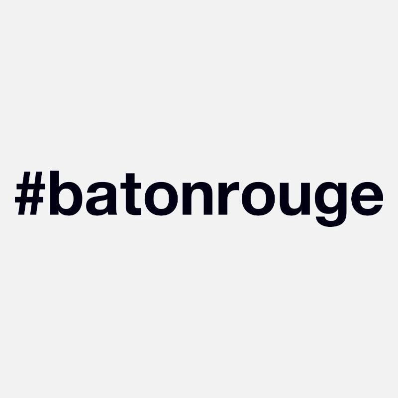 BATON ROUGE Hashtag