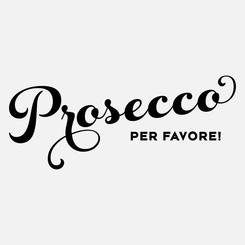 Prosecco per favore !