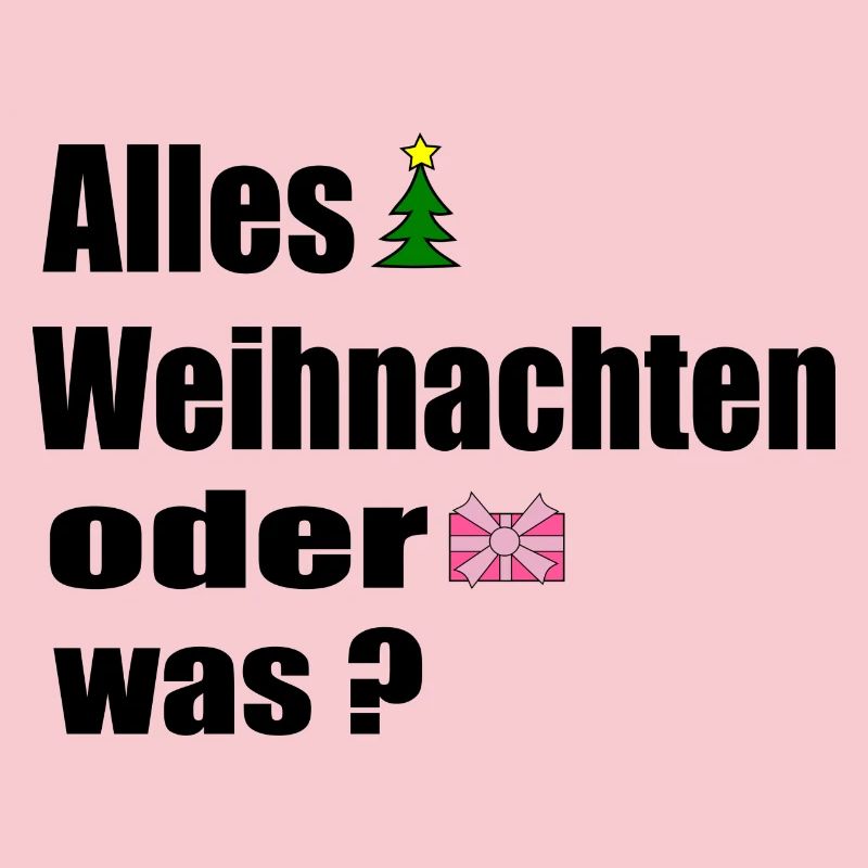 Alles Weihnachten oder was